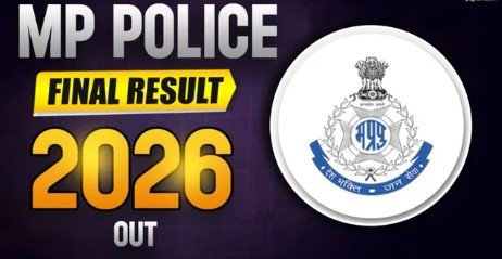MP पुलिस कॉन्स्टेबल फाइनल रिजल्ट 2026 जारी 6525 उम्मीदवारों का चयन घोषित